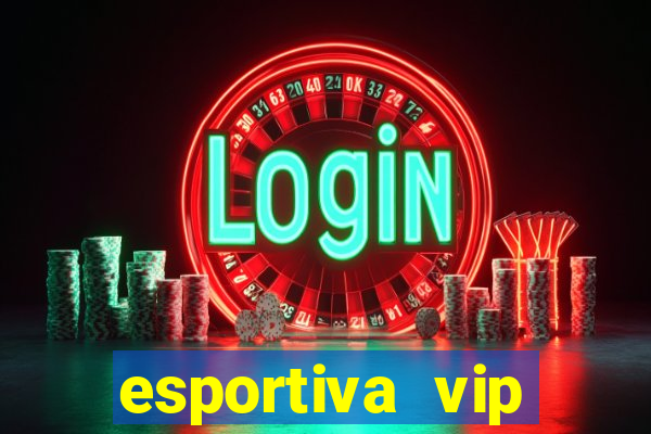 esportiva vip reclame aqui